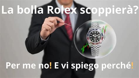 quando scoppiera la bolla rolex